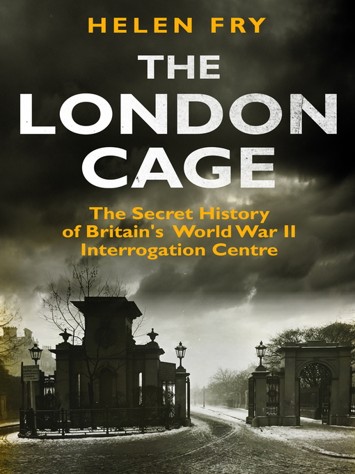 Title details for The London Cage by Helen Fry - Available